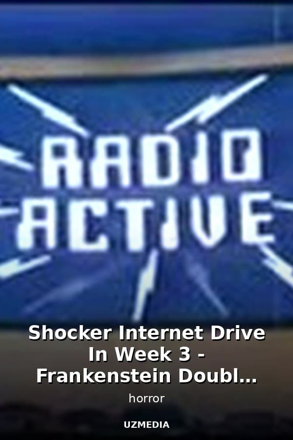 Shocker Internet Drive In Week 3 - Frankenstein Double Feature — Kino 
