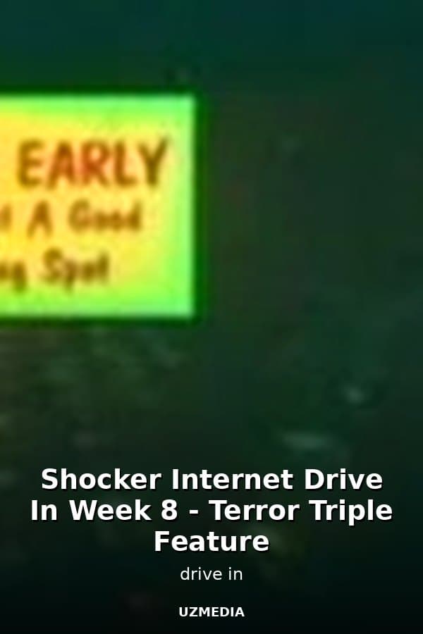 Shocker Internet Drive In Week 8 - Terror Triple Feature — Movie 
