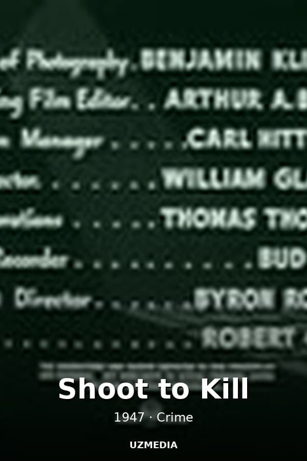 Shoot to Kill — Movie 1947