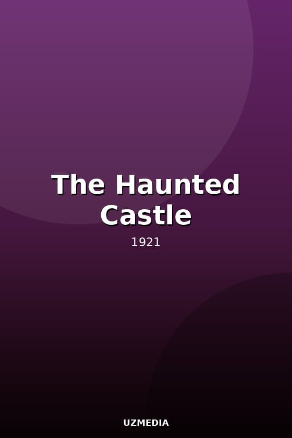 The Haunted Castle — Kino 1921