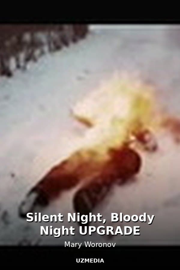 Silent Night, Bloody Night UPGRADE — Movie 