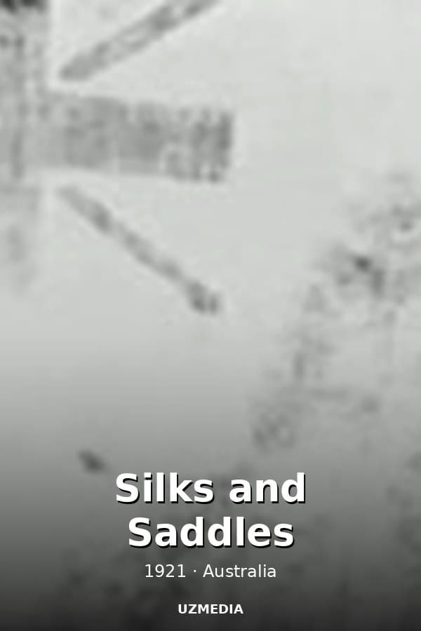 Silks and Saddles — Movie 1921