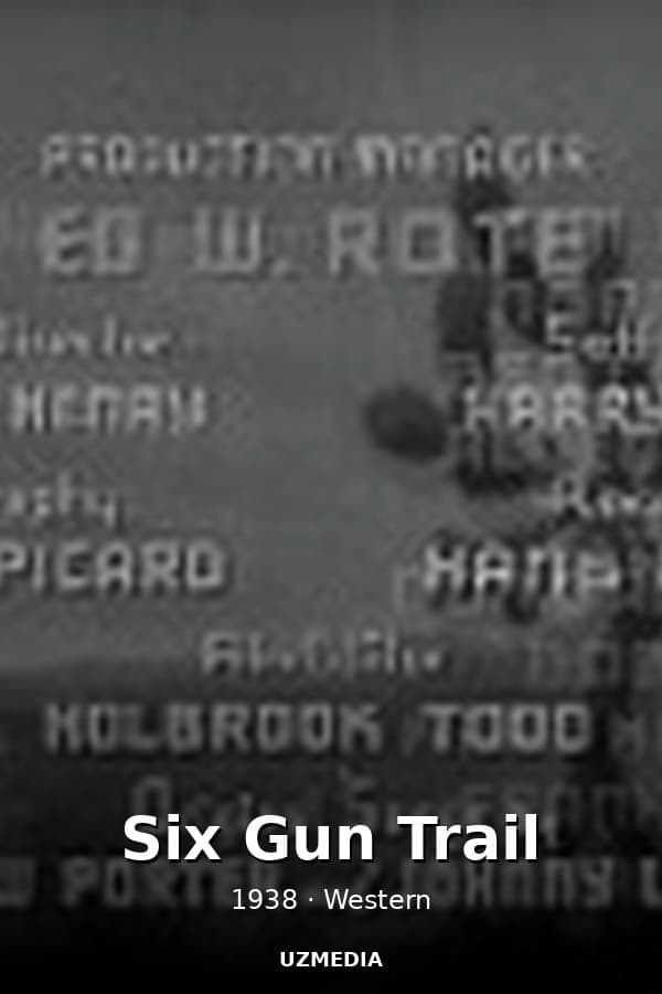 Six Gun Trail — Kino 1938