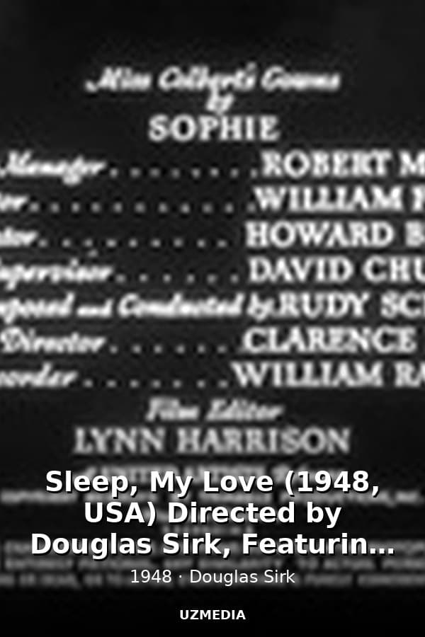 Sleep, My Love (1948, USA) Directed by Douglas Sirk, Featuring Claudette Colbert, Robert Cummings, Don Ameche, Raymond Burr — Movie 1948