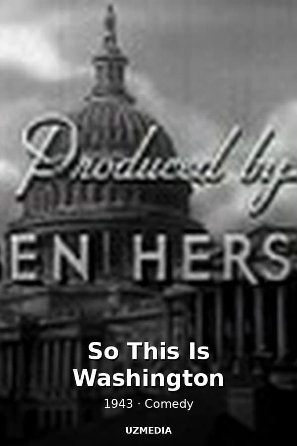 So This Is Washington — Movie 1943