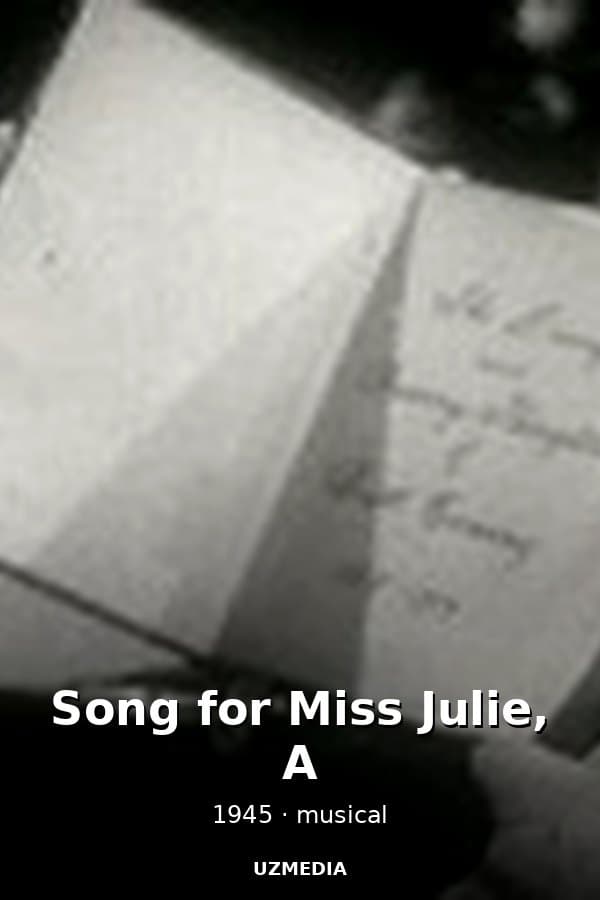 Song for Miss Julie, A — Kino 1945