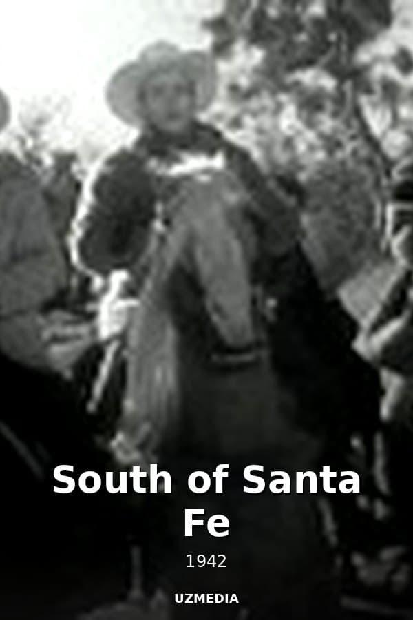 South of Santa Fe — Kino 1942