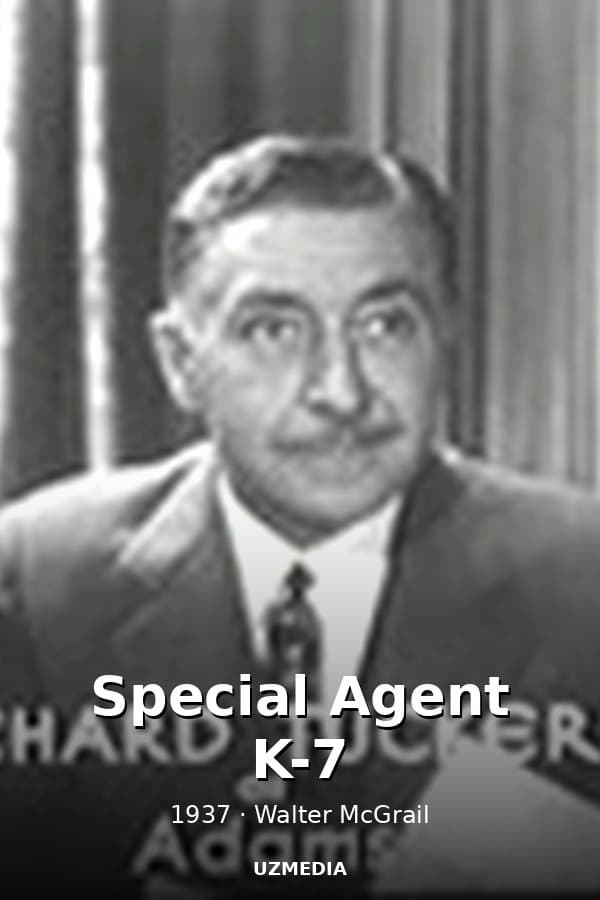 Special Agent K-7 — Movie 1937