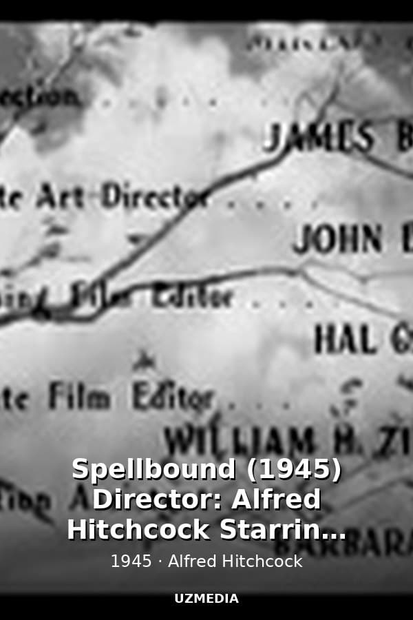 Spellbound (1945) Director: Alfred Hitchcock Starring Ingrid Bergman, Gregory Peck - Film Noir — Kino 1945
