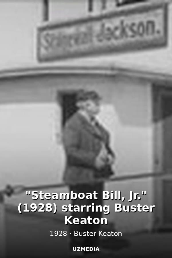 "Steamboat Bill, Jr." (1928) starring Buster Keaton — Kino 1928