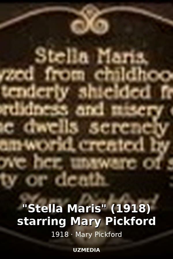 "Stella Maris" (1918) starring Mary Pickford — Kino 1918