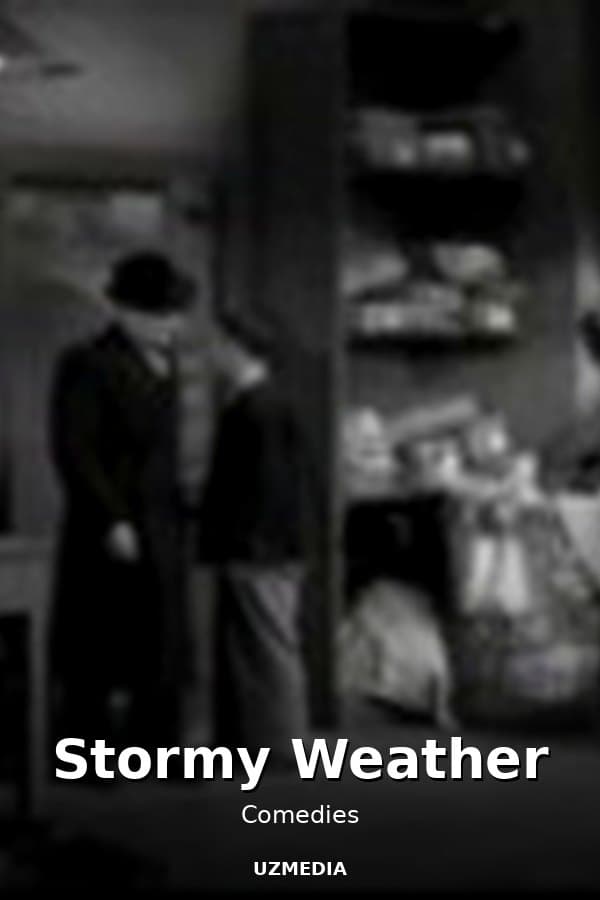 Stormy Weather — Movie 