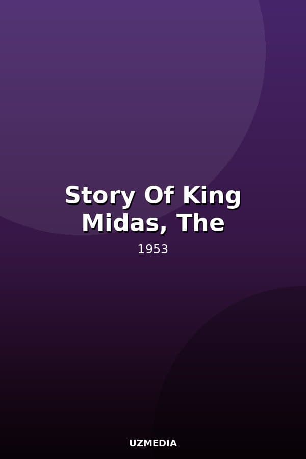 The Story Of King Midas — Movie 1953
