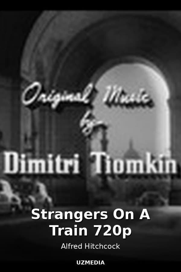 Strangers On A Train 720p — Movie 