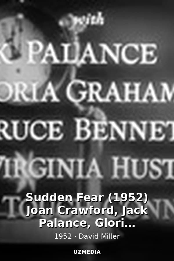 Sudden Fear (1952) Joan Crawford, Jack Palance, Gloria Grahame - Film Noir — Movie 1952