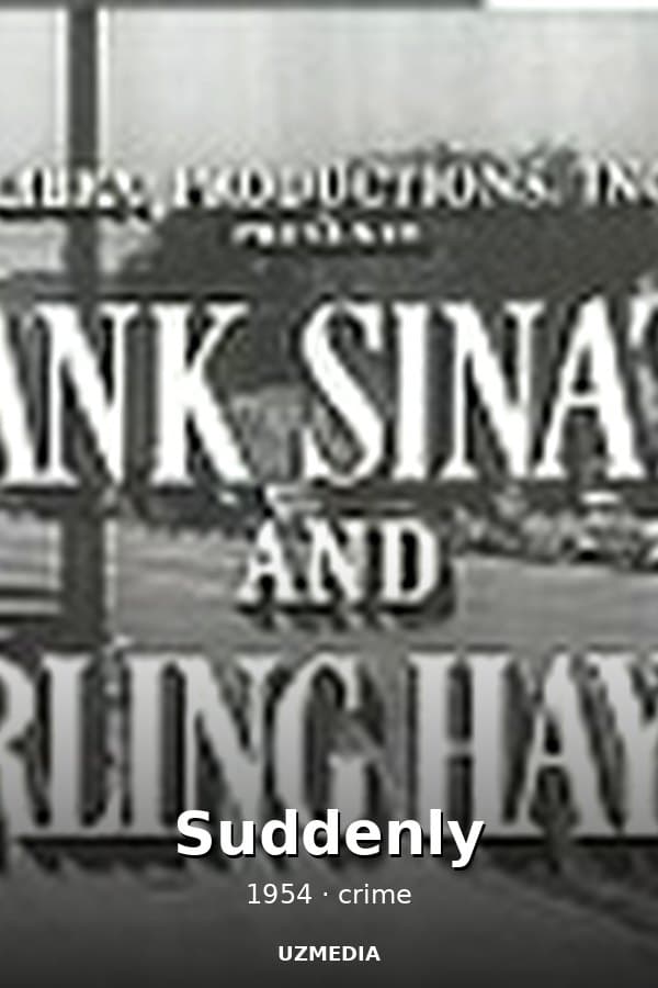 Suddenly — Kino 1954