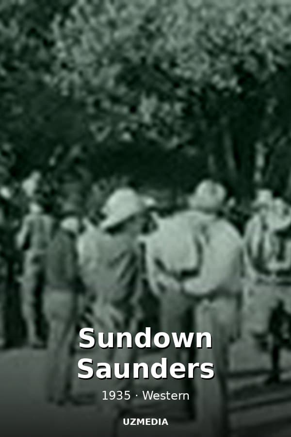 Sundown Saunders — Фильм 1935