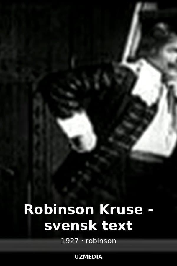 Robinson Kruse - svensk text — Kino 1927