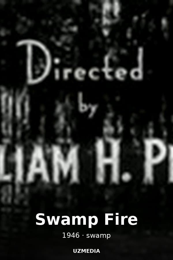 Swamp Fire — Kino 1946