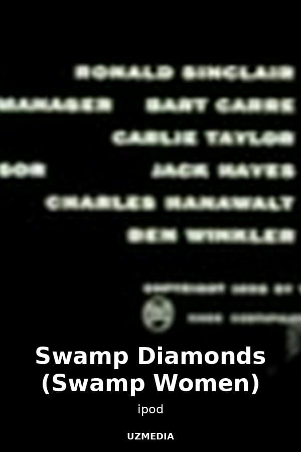 Swamp Diamonds (Swamp Women) — Kino 