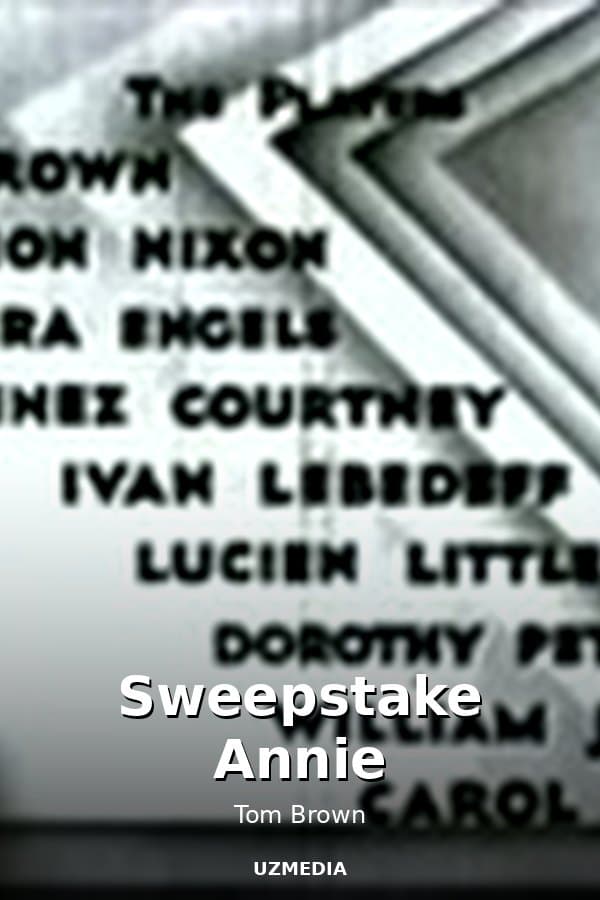 Sweepstake Annie — Movie 