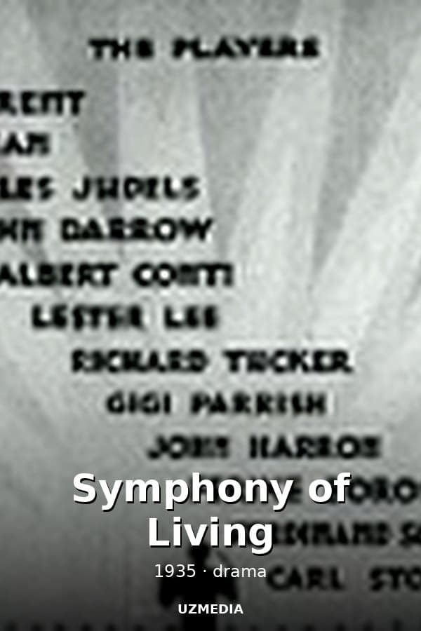 Symphony of Living — Фильм 1935