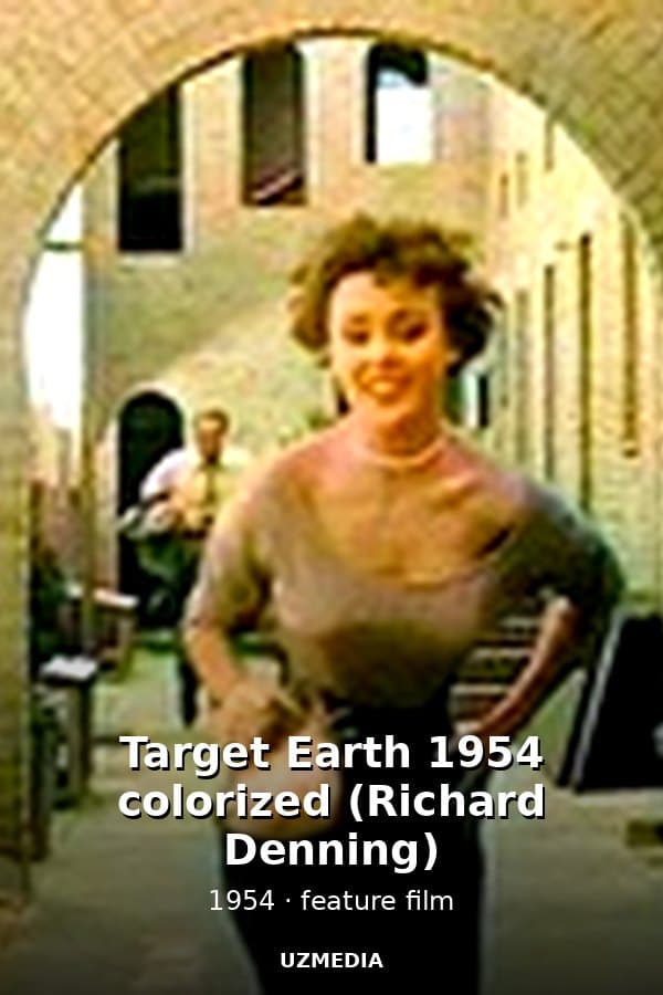 Target Earth 1954 colorized (Richard Denning) — Movie 1954