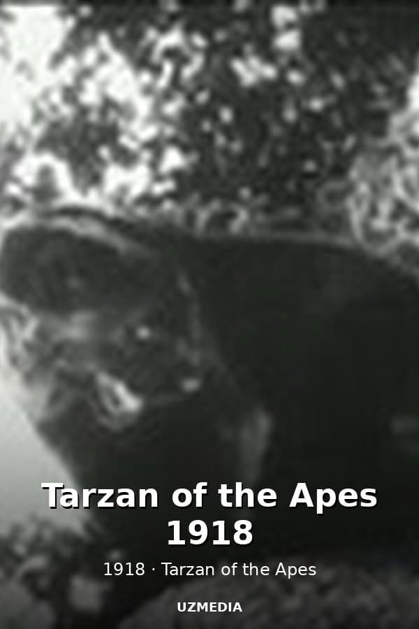 Tarzan of the Apes 1918 — Kino 1918
