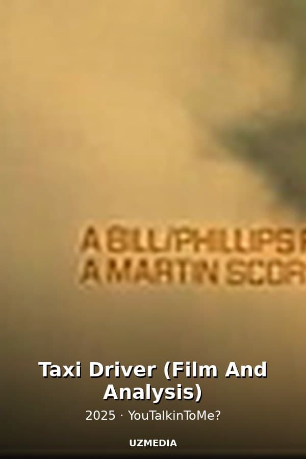 Taxi Driver (Film And Analysis) — Kino 2025