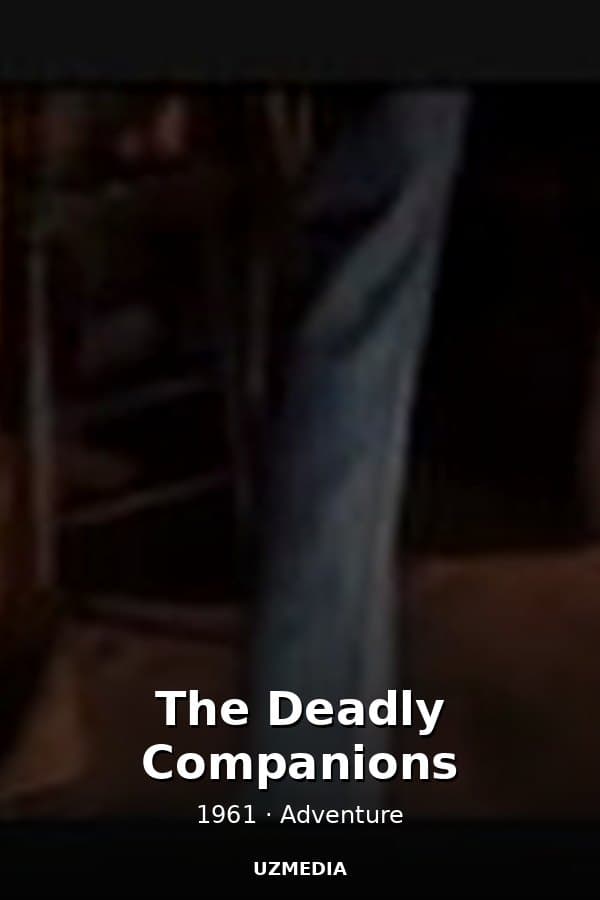 The Deadly Companions — Movie 1961
