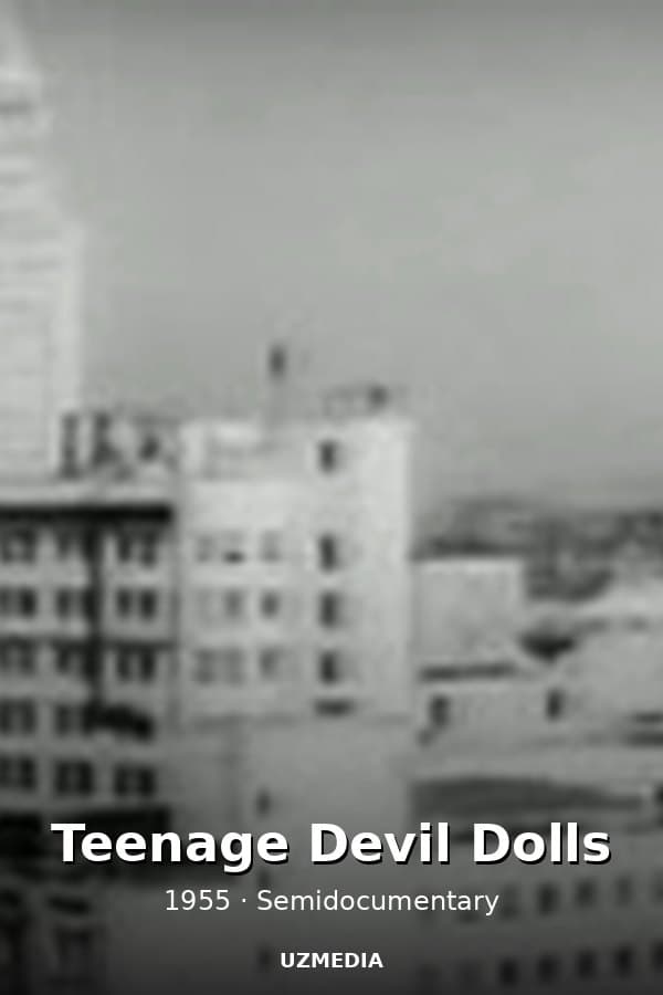 Teenage Devil Dolls — Kino 1955