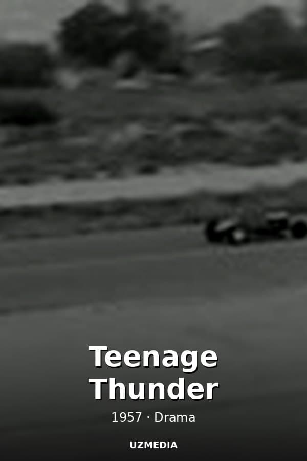 Teenage Thunder — Movie 1957
