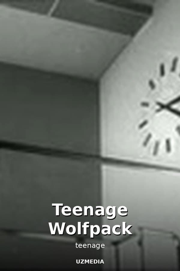 Teenage Wolfpack — Kino 