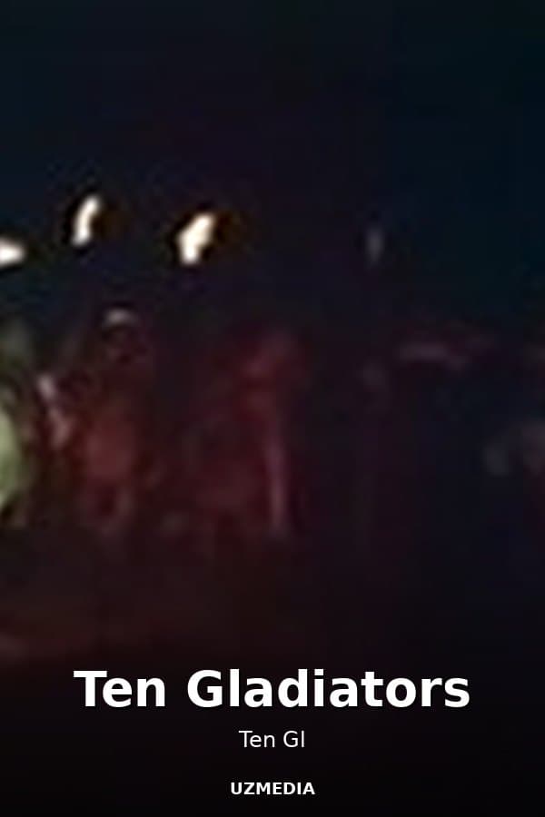Ten Gladiators — Movie 
