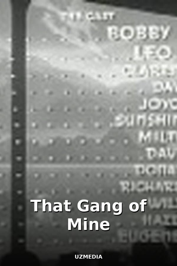 That Gang of Mine — Kino 