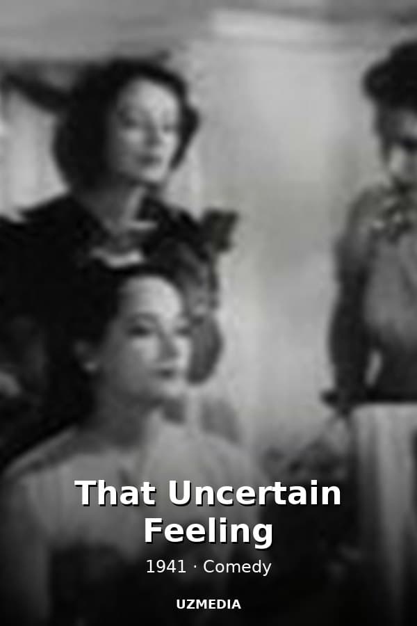 That Uncertain Feeling — Kino 1941
