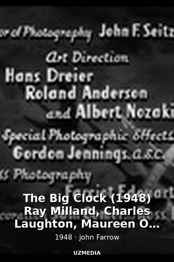 The Big Clock (1948) Ray Milland, Charles Laughton, Maureen O' Sullivan — Movie 1948