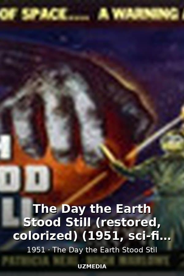 The Day the Earth Stood Still (restored, colorized) (1951, sci-fi, imdb score: 7.7) — Kino 1951