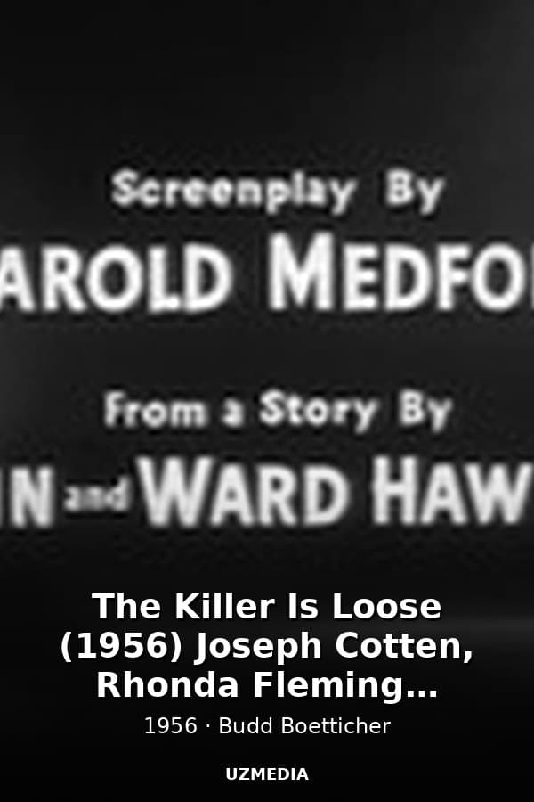 The Killer Is Loose (1956)  Joseph Cotten, Rhonda Fleming, Wendell Corey — Kino 1956