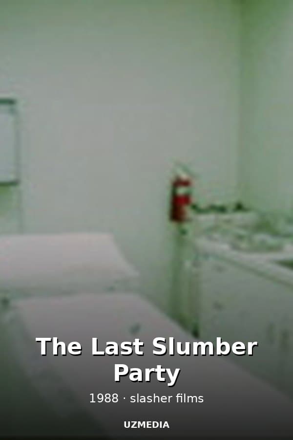 The Last Slumber Party — Kino 1988