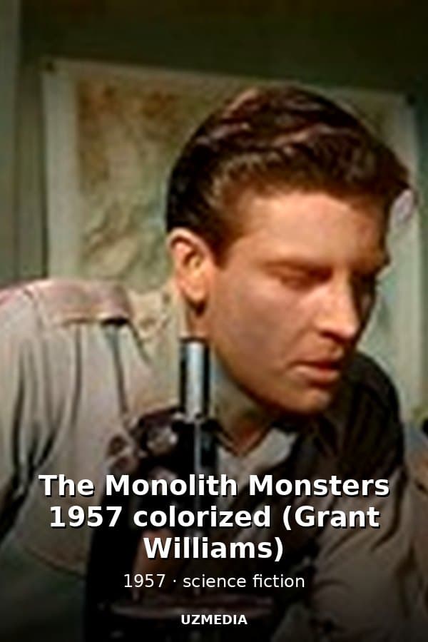 The Monolith Monsters 1957 colorized (Grant Williams) — Kino 1957