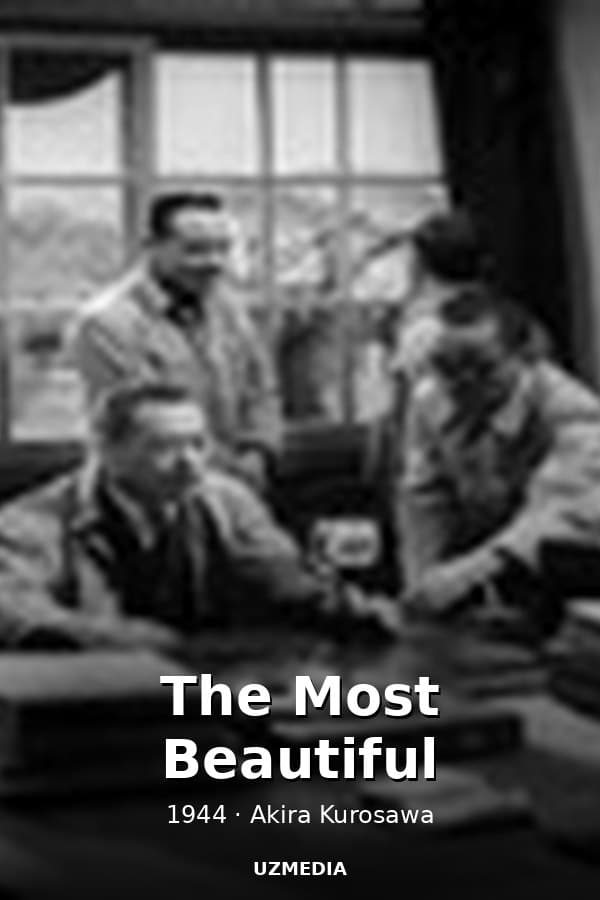 The Most Beautiful — Movie 1944