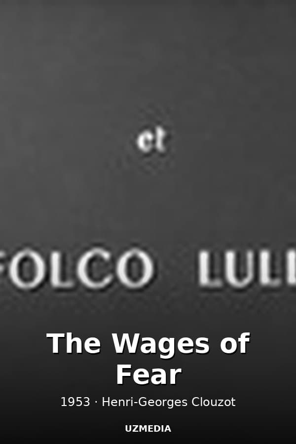 The Wages of Fear — Kino 1953