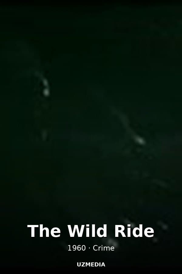 The Wild Ride — Kino 1960