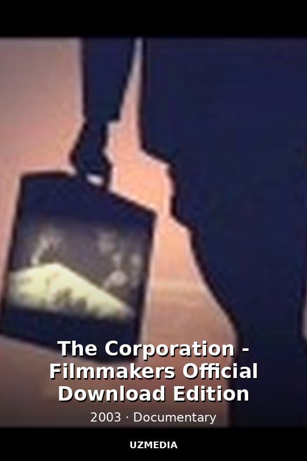 The Corporation - Filmmakers Official Download Edition — Kino 2003