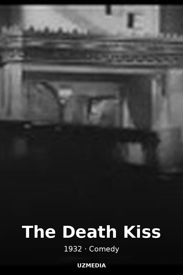 The Death Kiss — Kino 1932