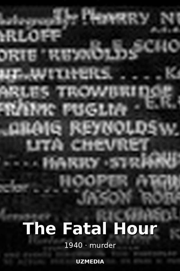 The Fatal Hour — Kino 1940