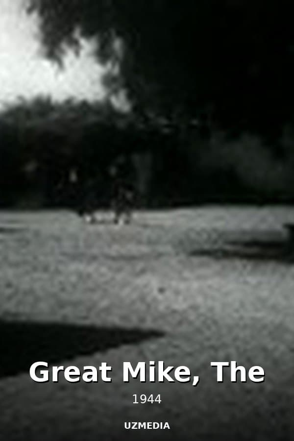 Great Mike, The — Kino 1944