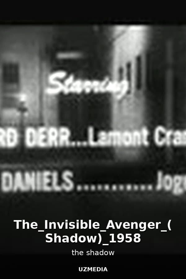 The_Invisible_Avenger_(The Shadow)_1958 — Movie 
