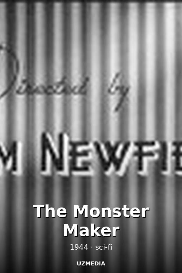 The Monster Maker — Kino 1944